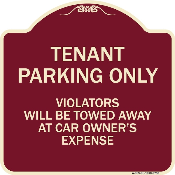 Signmission Designer Series-Tenant Parking Violators Will Be Towed Away Car Owner, 18" x 18", BU-1818-9750 A-DES-BU-1818-9750 - main